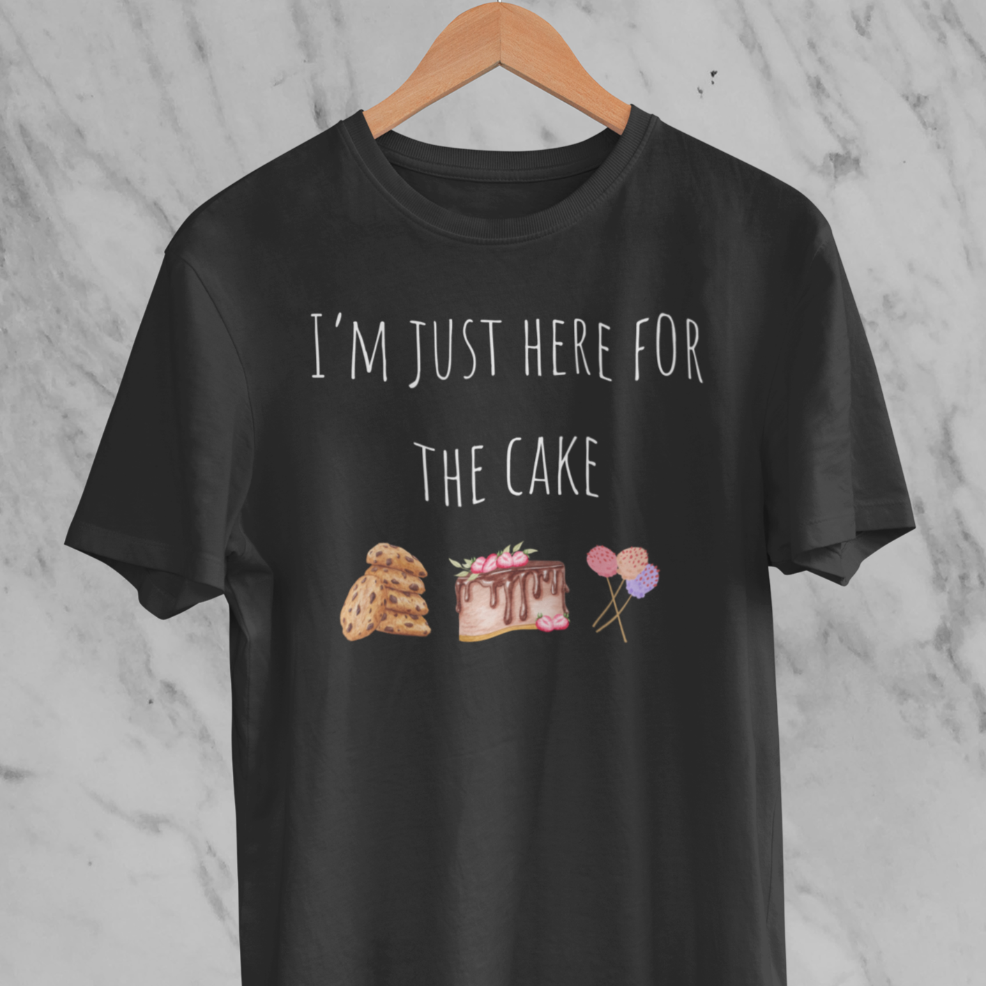 T-shirt - I'm just here for the cake