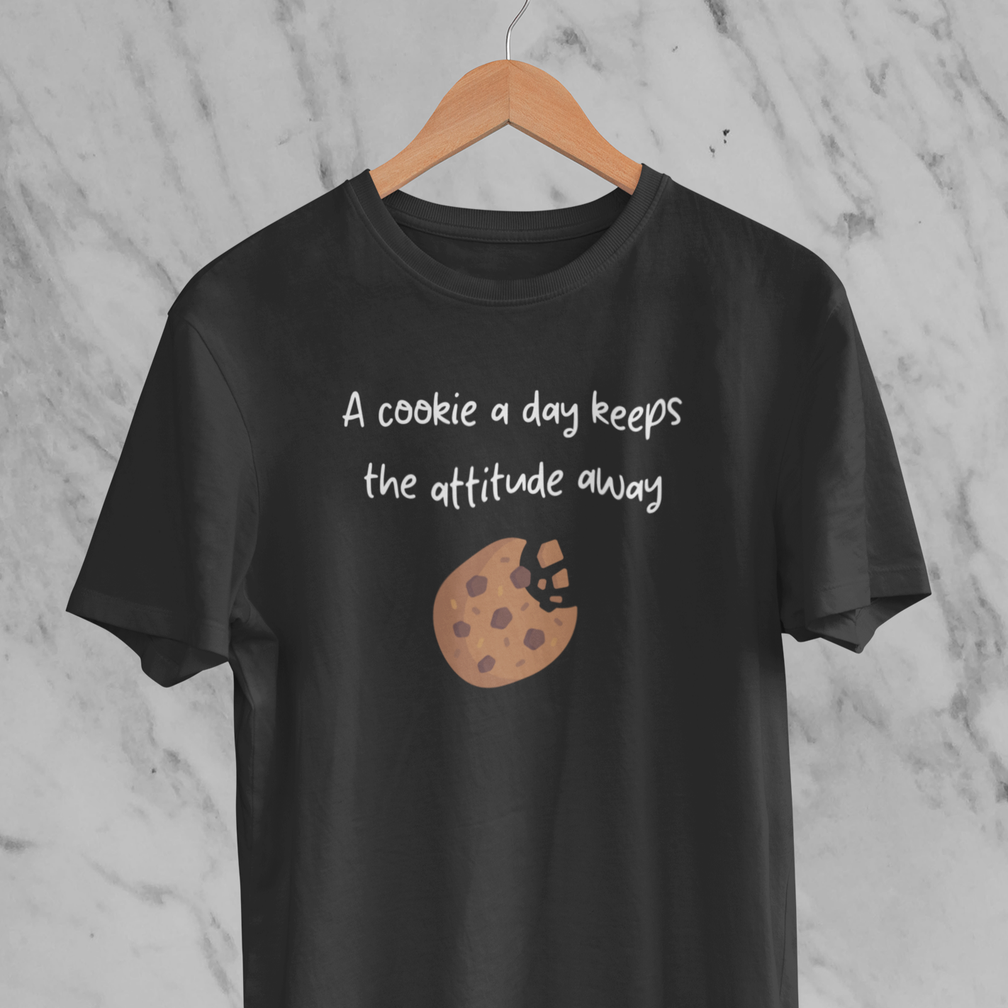 T-shirt - A cookie a day keeps the attitude away