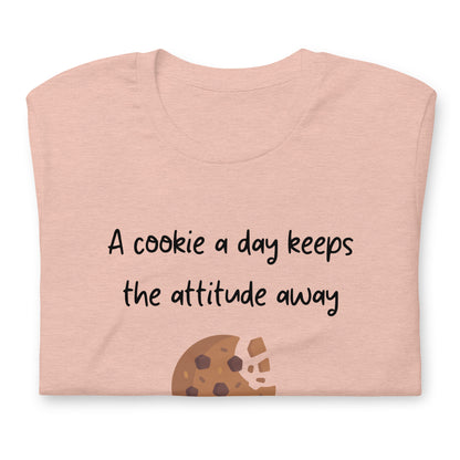 T-shirt - A cookie a day keeps the attitude away