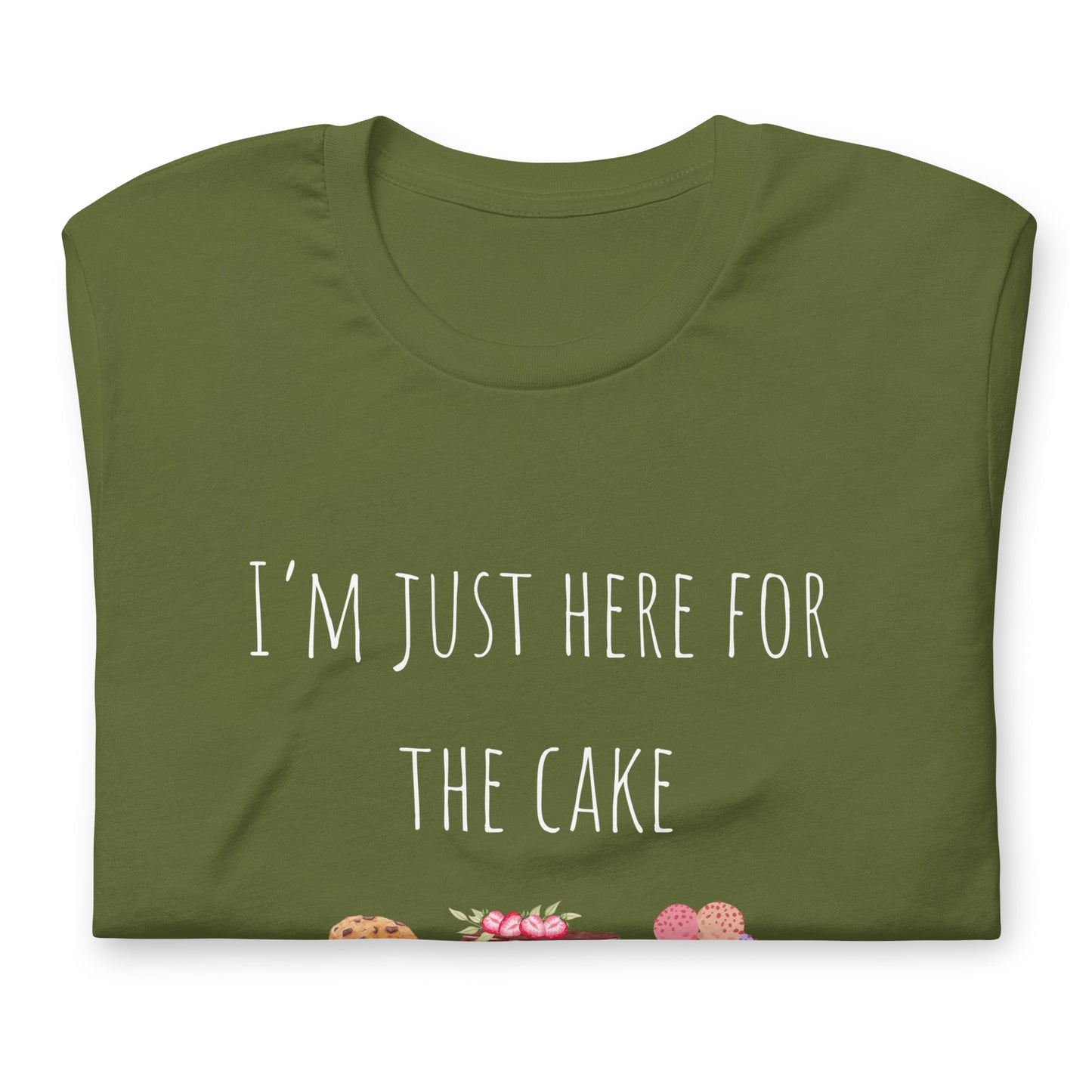 T-shirt - I'm just here for the cake