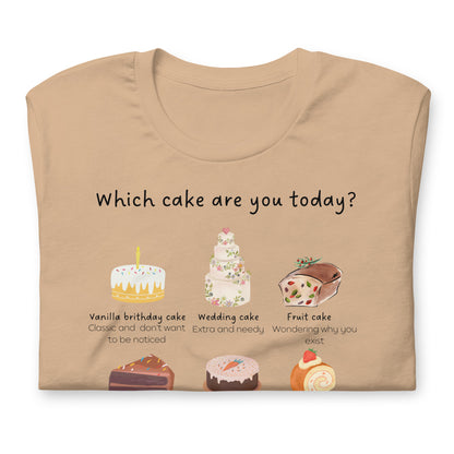 T-shirt - Which cake are you today?