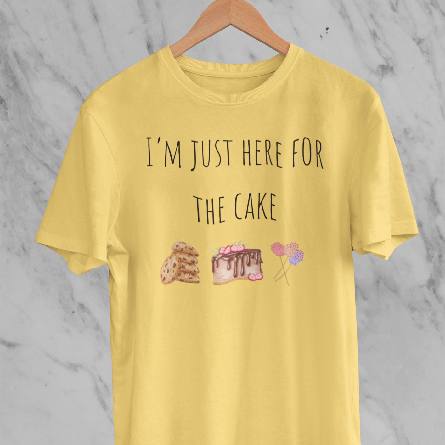 T-shirt - I'm just here for the cake